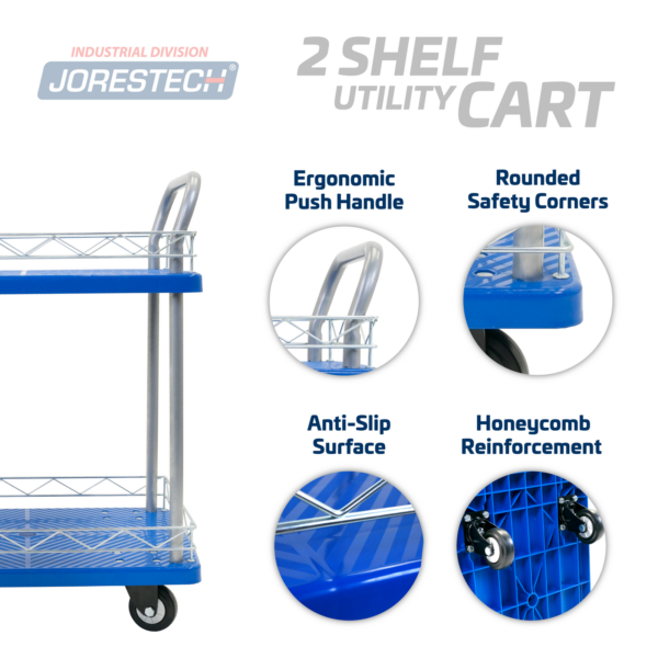El carrito de empuje utilitario de 2 estantes JORES TECHNOLOGIES® y sus características principales incluyen: manija de empuje ergonómica, esquinas redondeadas de seguridad, superficie antideslizante, refuerzo de panal
